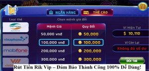 Rút Tiền Rik Vip – Đảm Bảo Thành Công 100% Dễ Dàng!